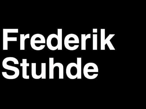 How to Pronounce Frederik Stuhde
