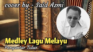 Download lagu Mini Album Melayu Pengantar Tidur - cover by - SAID AZMI ( music video) mp3