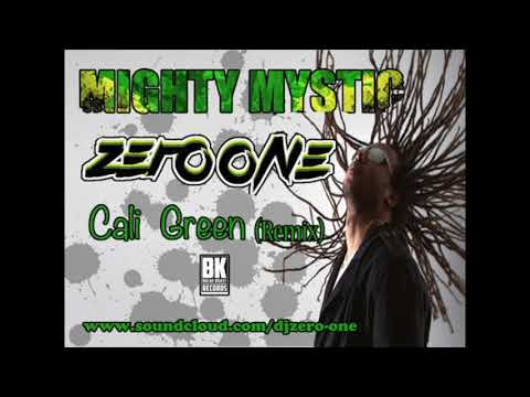 Cali green - Mighty Mystic //Zero One Remix 2014
