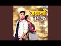 Jawani Chus La