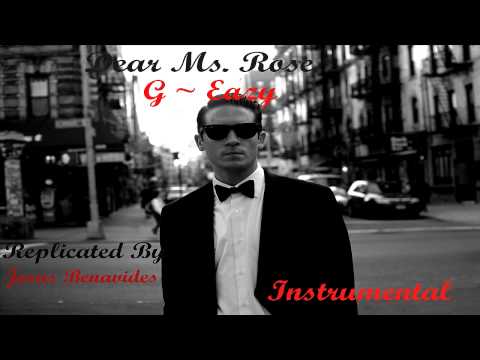 Dear Ms. Rose ~ G-Eazy (Instrumental) (My Remake) (Download Link)