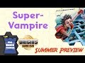 Origins Summer Preview Super Vampire
