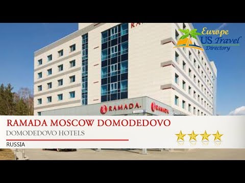 Ramada Moscow Domodedovo - Domodedovo Hotels, Russia