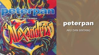 Peterpan - Aku Dan Bintang (Official Audio)