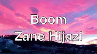 Boom - Zane Hijazi (lyrics)