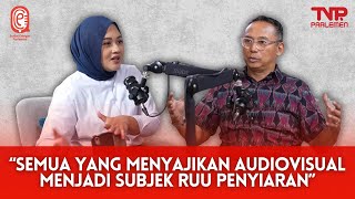 AUDIOVISUAL, ADALAH SUBJEK UTAMA RUU PENYIARAN | Sudut Dengar Parlemen