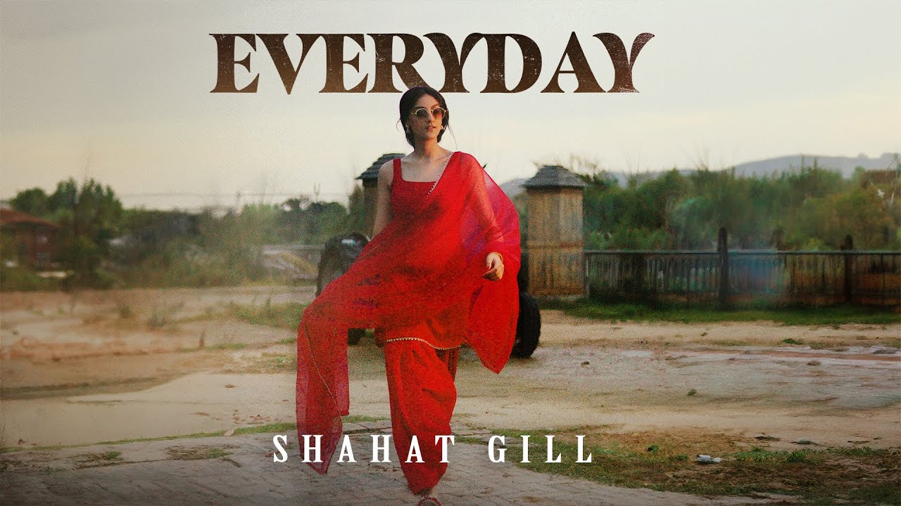 Everyday Lyrics | Shahat Gill