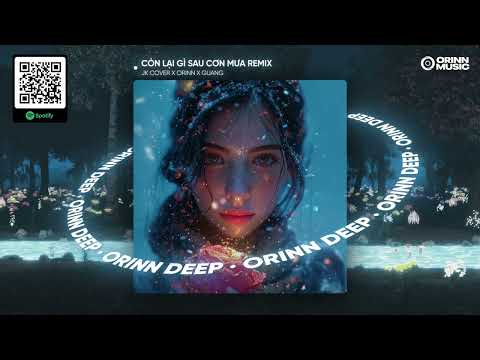 CÒN LẠI GÌ SAU CƠN MƯA REMIX - BẢO THẠCH | JK COVER x ORINN x GUANG