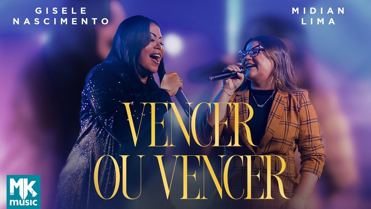 Gisele Nascimento e Midian Lima - Vencer Ou Vencer (Clipe Oficial MK Music) (DVD 20 Anos Ao Vivo)