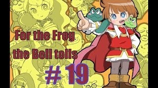 Let's Play For the frog the bell tolls (Deutsch) GB Teil 19 -- Das grosse Finale --
