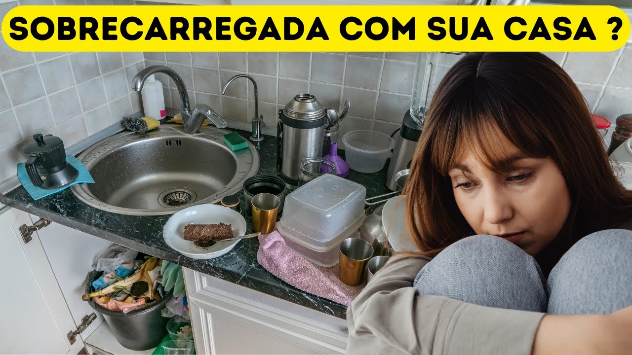 Se VOCÊ está SOBRECARREGADA com sua CASA, FAÇA ISSO !