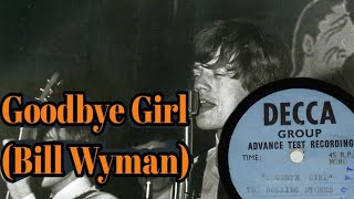 The Rolling Stones -Goodbye Girl(Bill Wyman)- 1964.
