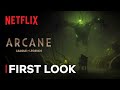 Arcane: Season 2 | First Look | Netflix