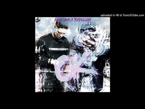 Ewol Samo ft Top Dolla AP - OK