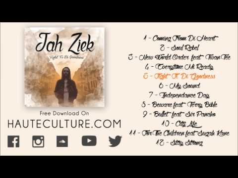 Jah Ziek - Fight Fi Di Goodness (audio) - FIGHT FI DI GOODNESS MIXTAPE