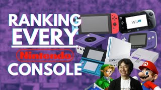 Ranking EVERY Nintendo Console From Worst to Best