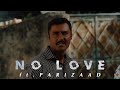 No Love ft. Parizaad | Subh | No Love Edit | Parizaad Edit