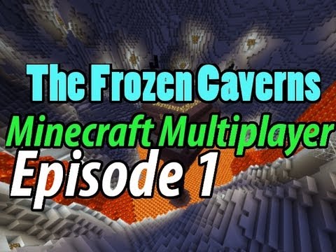 Minecraft Multiplayer: The Frozen Caverns: Ep.1