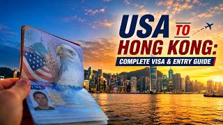 USA to Hong Kong: Complete Visa &amp;amp; Entry Guide | 90 Days No Visa