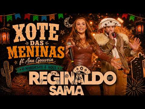 Xote das Meninas - Reginaldo Sama ft. Ana Gouveia | O Nordeste é aqui (Ao Vivo)
