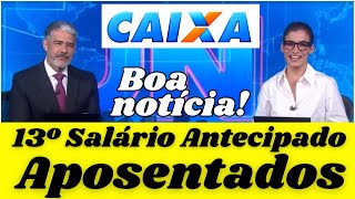 CALENDÁRIO DE ANTECIPAÇÃO DO 13º DE 2024 PARA OS APOSENTADOS FOI CONFIRMADO PELO GOVERNO