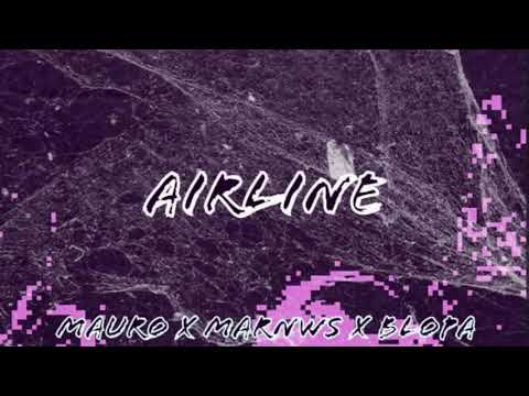 Mauro x Marnws × BloPa - AIRLINE 🛫