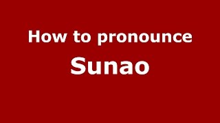 How to pronounce Sunao