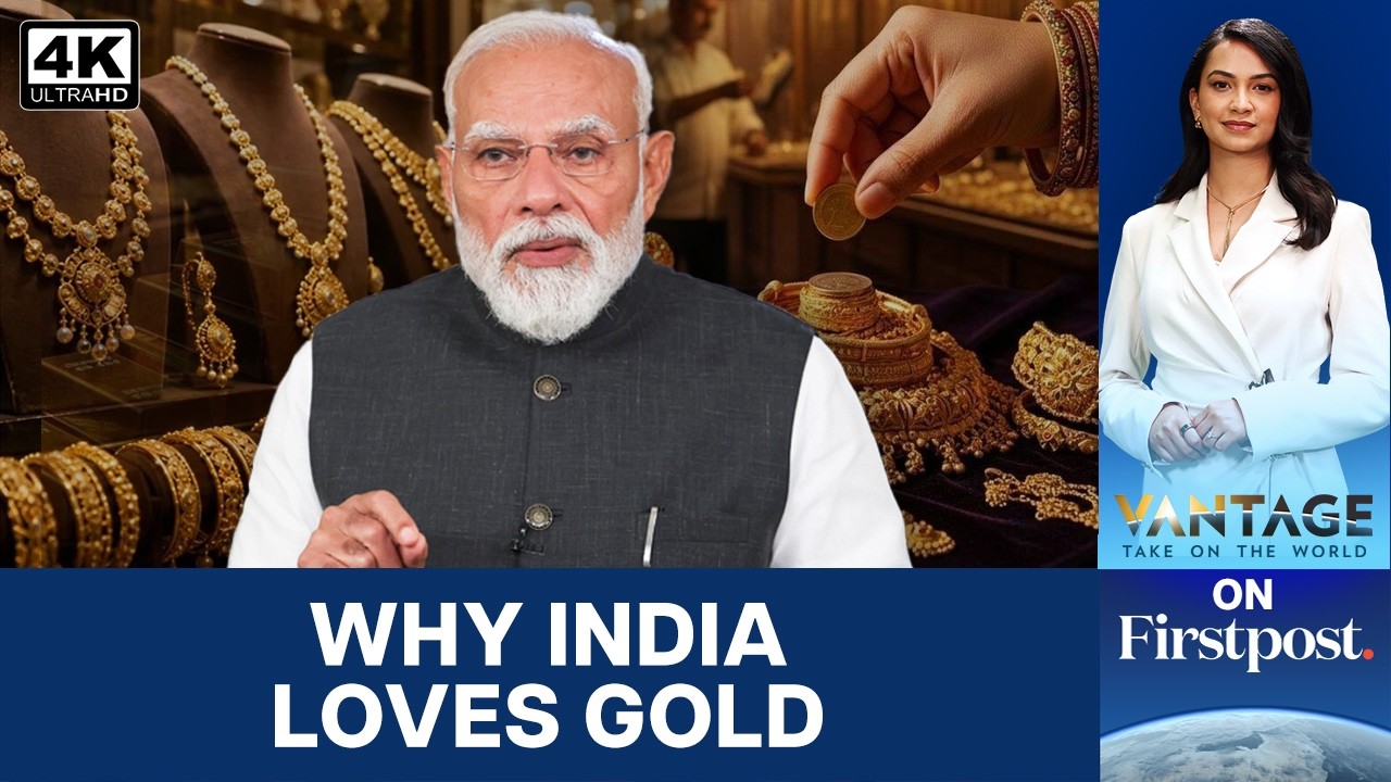 Can Indians Give up Gold Buying, As Urged by PM Modi? | Vantage on Firstpost | 4K
