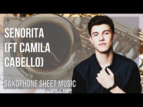 Alto Sax Sheet Music: How to play Senorita (ft Camila Cabello) by Shawn Mendes