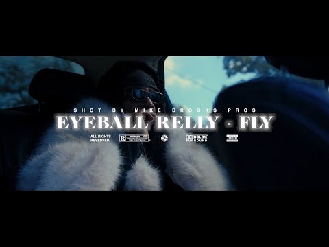 Eyeball Relly - Fly [Official Video] Shot by @mikebrooksproductions