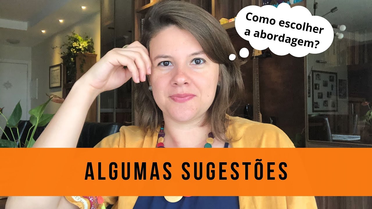 Como escolher a abordagem?