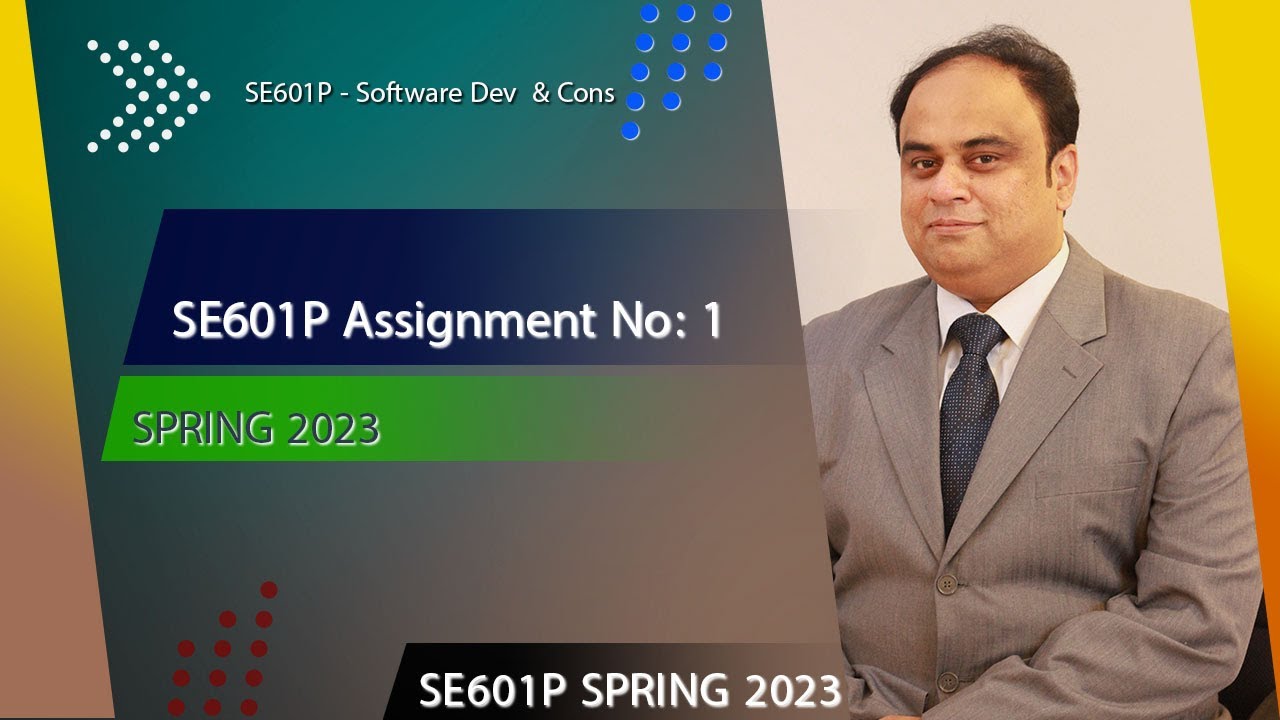 SE601P   Software Construction & Development (Practical)  Assignment No: 1