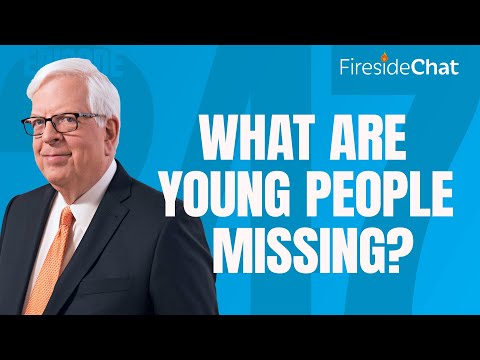 Fireside Chat Ep. 247 — What Are Young People Missing? | Fireside Chat