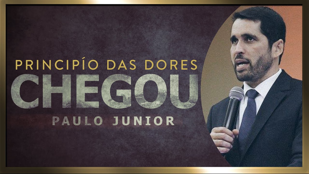 O Princípio das Dores CHEGOU! - Paulo Junior