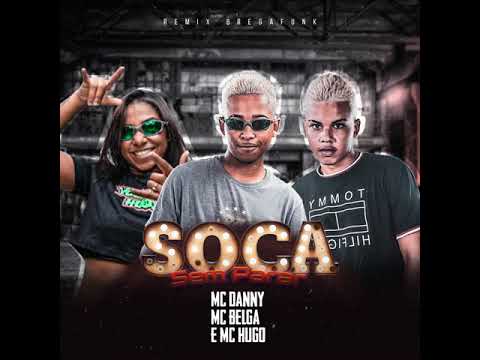 "TOPIC" MC BELGA E MC HUGO FEAT MC DANNY SOCA SEM PARAR