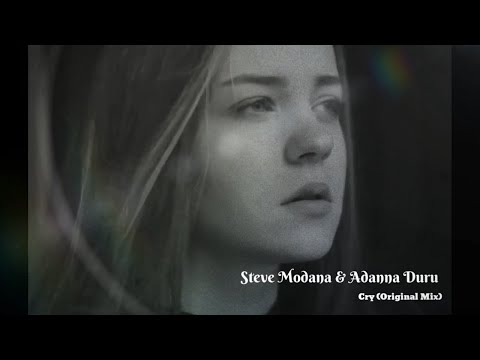 [Future House] Steve Modana & Adanna Duru - Cry (Original Mix)