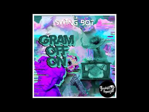 The Swing Bot - Gram Off On (Audio) #electroswing