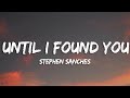 Stephen Sanchez - Until I Found You (Lyrics) Stephen Sanchez - Until I Found You (Lyrics)