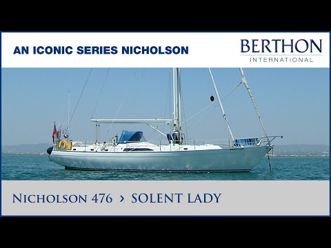 [OFF MARKET] Nicholson 476 (SOLENT LADY), with Sue Grant - Yacht for Sale - Berthon International