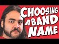 Choosing A Band Name [PTFIB]