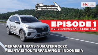 Download lagu Melintasi Tol Terpanjang di Indonesia | MERAPAH TRANS-SUMATERA 2022 EPS. 1 LAMPUNG - PALEMBANG mp3