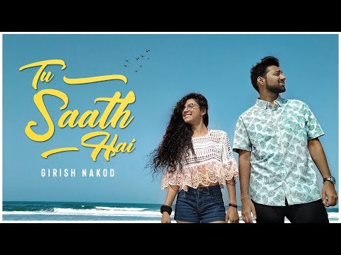 Girish Nakod - Tu Saath Hai [Official Video]