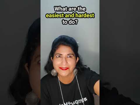 what are the easiest and hardest to do ?