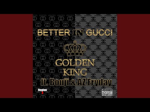Better In Gucci (feat. Bouji & AZ Fryday)