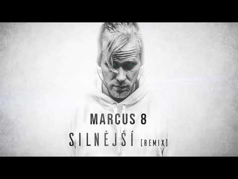 Marcus 8 - Silnější (REMIX)