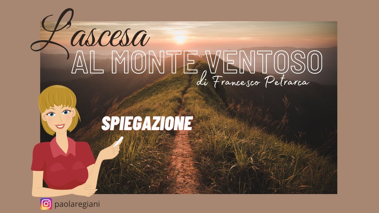 Petrarca: l'ascesa al monte Ventoso. Spiegazione dettagliata