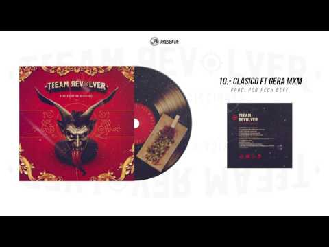 10 - Clásico // Teeam Revolver ( Ft Gera Mxm )