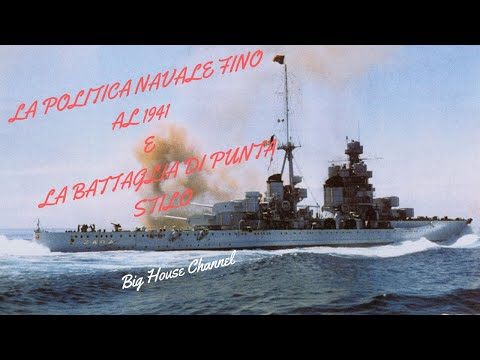 La Politica Navale Italiana dal 1922 al '41 e la Battaglia di Punta Stilo
