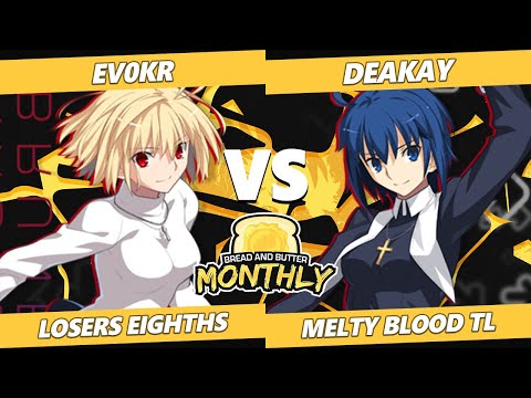 Bread and Butter 26 Top 8 - ev0kr (Arcueid) Vs. Deakay (Ciel) Melty Blood: Type Lumina