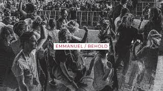 Emmanuel - Behold (Then Sings My Soul)